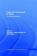 Trade and investment in China : the European experience / edited by Roger Strange, Jim Slater, and Limin Wang.