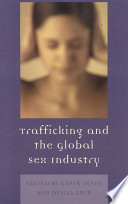 Trafficking and the global sex industry /