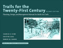 Trails for the twenty-first century : planning, design, and management manual for multi-use trails /