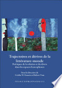 Trajectoires et dérives de la littérature-monde : poétiques de la relation et du divers dans les espaces francophones /