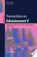 Transactions on edutainment. Zhigeng Pan [and others] (eds.).