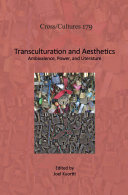 Transculturation and aesthetics : ambivalence, power, and literature /