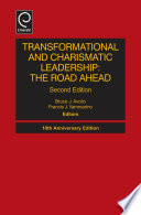 Transformational and charismatic leadership : the road ahead /