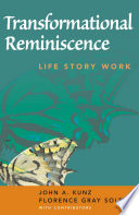 Transformational reminiscence : life story work /