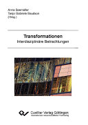 Transformationen : interdisziplinare Betrachtungen /