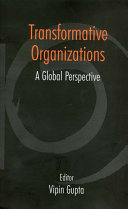 Transformative organizations : a global perspective / editor, Vipin Gupta.