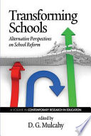 Transforming schools : alternative perspectives on school reform /