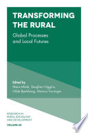 Transforming the rural : global processes and local futures / edited by Mara Miele, Cardiff University, Cardiff, UK [and three others].