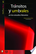 Transitos y umbrales en los estudios literarios /