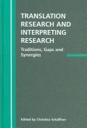 Translation research and interpreting research traditions, gaps and synergies / edited by Christina Schaffner.