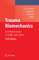 Trauma biomechanics : accidental injury in traffic and sports /