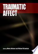 Traumatic affect / edited by Meera Atkinson and Michael Richardson.