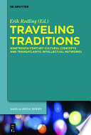 Traveling traditions : nineteenth-century cultural concepts and transatlantic intellectual networks /