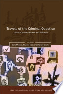 Travels of the criminal question : cultural embeddedness and diffusion /