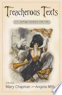 Treacherous texts : U.S. suffrage literature, 1846-1946 / edited by Mary Chapman, Angela Mills.