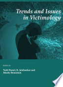 Trends and issues in victimology /