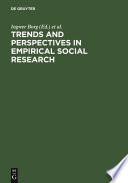 Trends and perspectives in empirical social research /