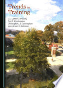 Trends in training / edited by Brian J. O'Leary, Bart L. Weathington, Christopher J.L. Cunningham and Michael D. Biderman.