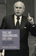 Trials and transformations, 2001-2004 : the Howard government.