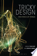 Tricky design : the ethics of things /