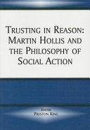 Trusting in reason : Martin Hollis and the philosophy of social action /