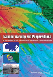 Tsunami Warning and Preparedness : an Assessment of the U.S. Tsunami Program and the Nation's Preparedness Efforts /