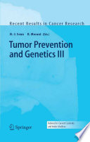 Tumor prevention and genetics III /