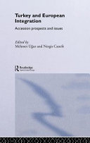 Turkey and European integration : accession prospects and issues /