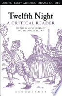 Twelfth night : a critical reader / edited by Alison Findlay and Liz Oakley-Brown.