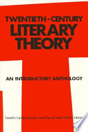 Twentieth century literary theory : an introductory anthology / edited by Vassilis Lambropoulos, David Neal Miller.
