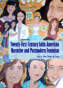 Twenty-first century Latin American narrative and postmodern feminism / edited by Gina Ponce de León.