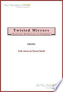 Twisted mirrors : monstrous reflections of humanity /