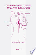 Two Hippocratic treatises on sight and on anatomy /