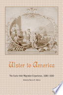 Ulster to America : the Scots-Irish migration experience, 1680-1830 /