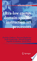 Ultra-low energy domain-specific instruction-set processors / Francky Catthoor [and others].