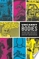 Uncanny bodies : superhero comics and disability / edited by Scott T. Smith and Jose Alaniz.