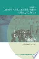 Understanding conflicts about wildlife : a biosocial approach /