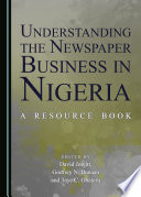 Understanding the newspaper business in Nigeria : a resource book /