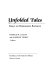 Unfolded tales : essays on Renaissance romance / George M. Logan and Gordon Teskey, editors.