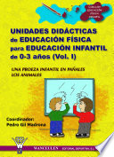 Unidades didacticas de educacion fisica para educacion infantil 0-3 anos. Pedro Gil Madrona (coordinador).