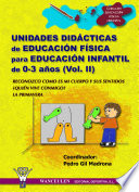 Unidades didacticas de educacion fisica para educacion infantil 0-3 anos. Pedro Gil Madrona (coordinador).