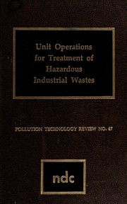 Unit operations for treatment of hazardous industrial wastes /