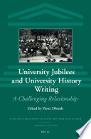 University jubilees and university history writing : a challenging relationship /