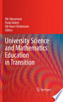 University science and mathematics education in transition / Ole Skovsmose, Paola Valero, Ole Ravn Christensen, editors.