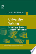 University writing : selves and texts in academic societies /