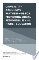 University-community partnerships for promoting social responsibility in higher education /