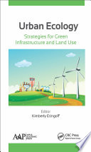 Urban ecology : strategies for green infrastructure and land use  /