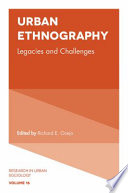 Urban ethnography : legacies and challenges /