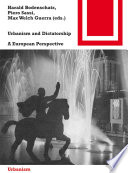 Urbanism and dictatorship : a European perspective /