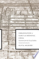 Urbanization in early and medieval China : gazetteers for the city of Suzhou /